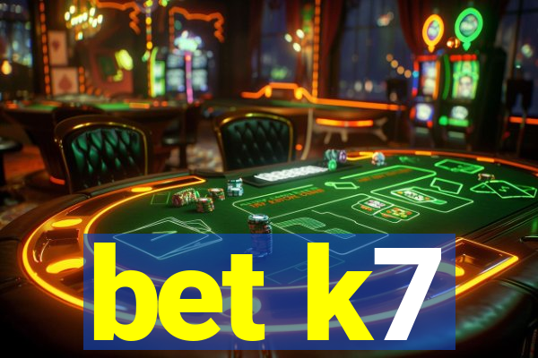 bet k7